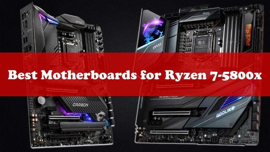 Best Motherboard For Ryzen 7-5800X