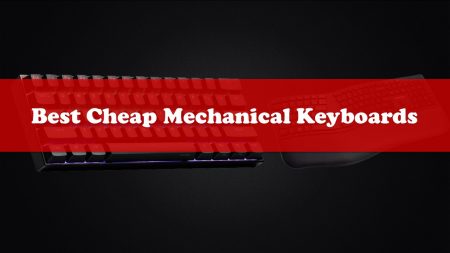Best Cheap Mechanical Keyboards